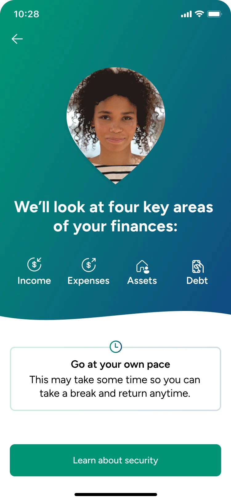 Intro screen with the coach photo: We’ll look at four key areas of your finances: income, expenses, assets, and debt. A note says Go at your own pace, with a Learn about security button.